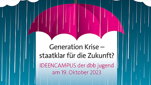 Ideencampus der dbb jugend: Generation Krise - staatklar für die Zukunft?